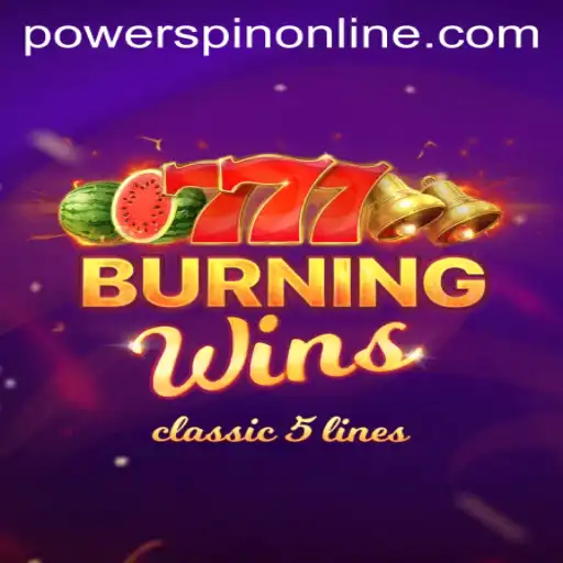 Experience the Excitement of BurningWins POWERSPIN: A Comprehensive Guide