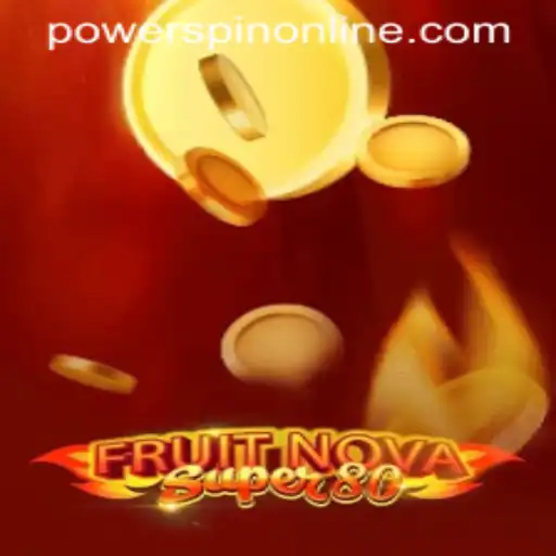 Unveiling the Excitement of FruitNovaSuper80 and the ALLURE of POWERSPIN