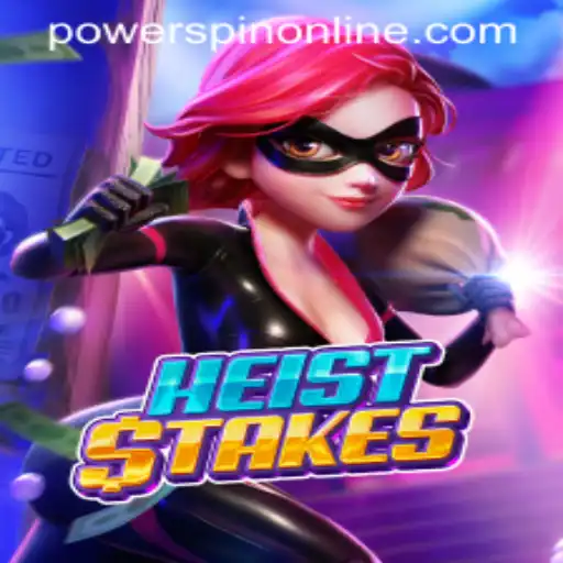 The Thrill of the Heist: Unraveling HeistStakes with the POWERSPIN Feature