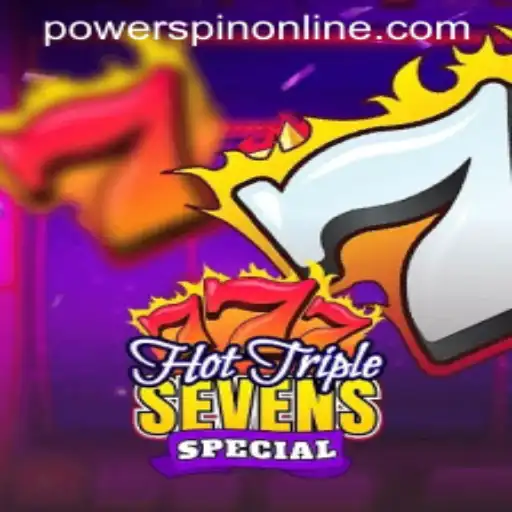 HotTripleSevensSpecial: Unveiling the Thrilling World of POWERSPIN