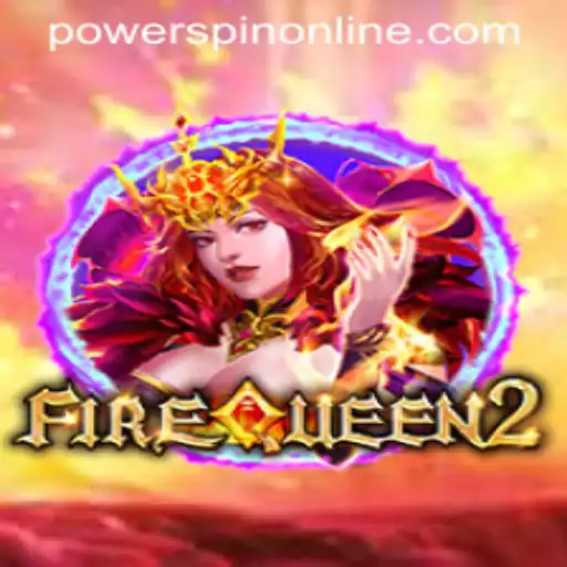 Exploring the Exciting World of FireQueen2: A Deep Dive into POWERSPIN