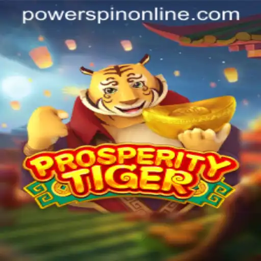 Mastering ProsperityTiger: An In-depth Guide to POWERSPIN Mechanics and Gameplay