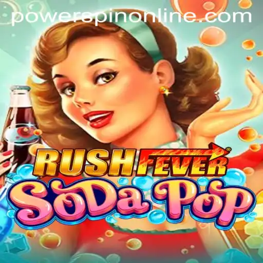 RushFeverSodaPop: The Exhilarating Game That Redefines Fun with POWERSPIN