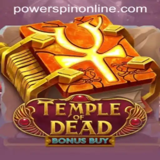 Exploring the Thrills of TempleofDeadBonusBuy with POWERSPIN
