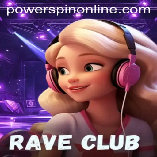 RaveClub: Experience the Thrill of POWERSPIN