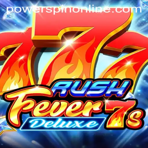 Exploring the Thrills of RushFever7sDeluxe and the Power of POWERSPIN